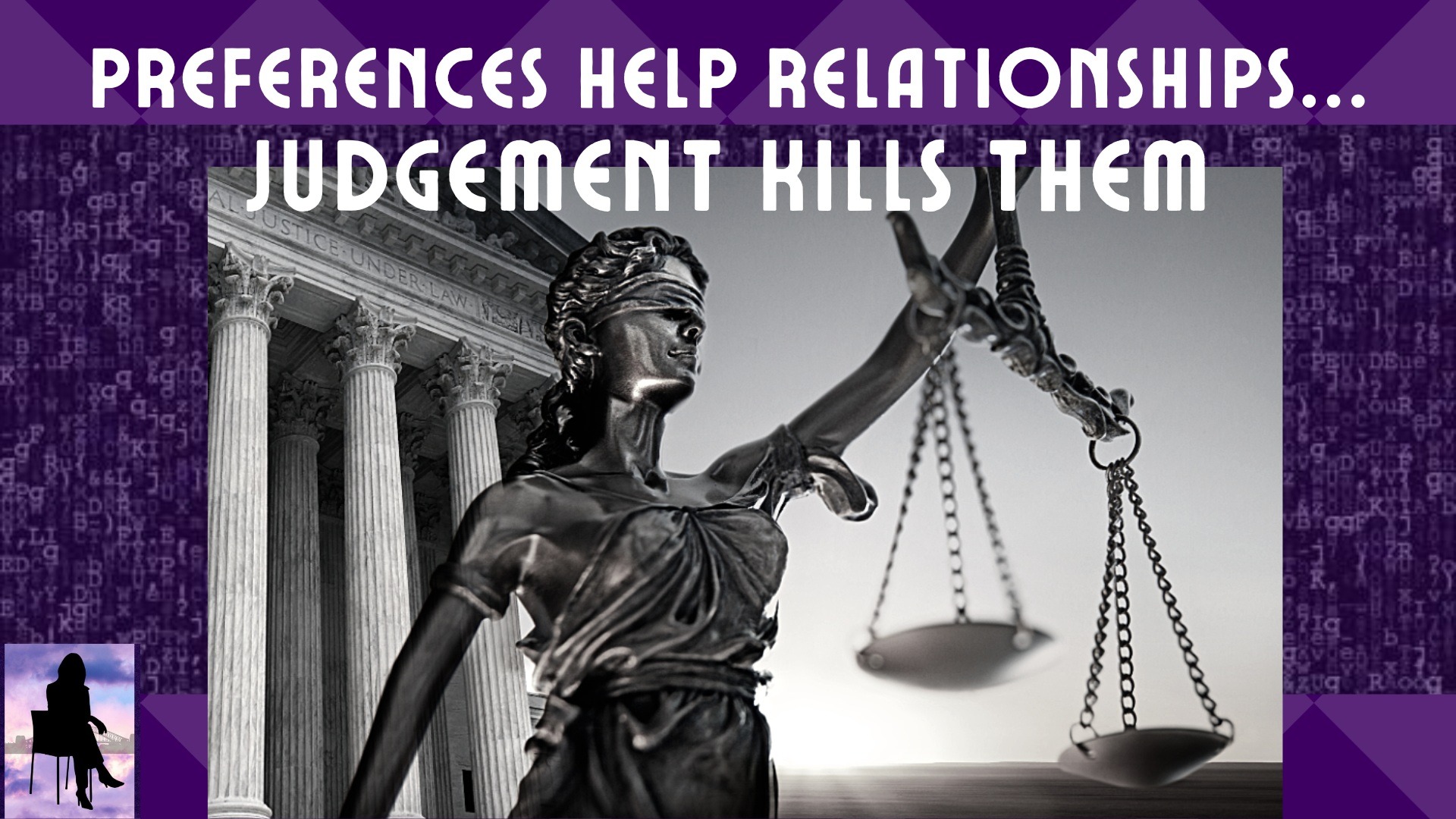 The BIG Different Between Judgment and Preferences – Critical For Great Relating!