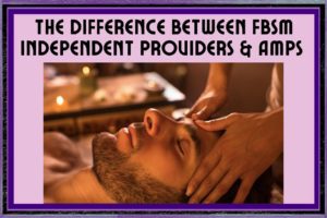 The Difference Between FBSM Independent Providers and AMPs – One Man’s Experience