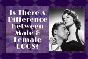 The BIG Differences Between The Male and Female Ego & Why It’s Important To Understand