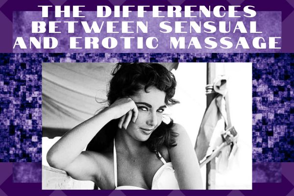 So, What IS The Difference Between Sensual and Erotic Massage?