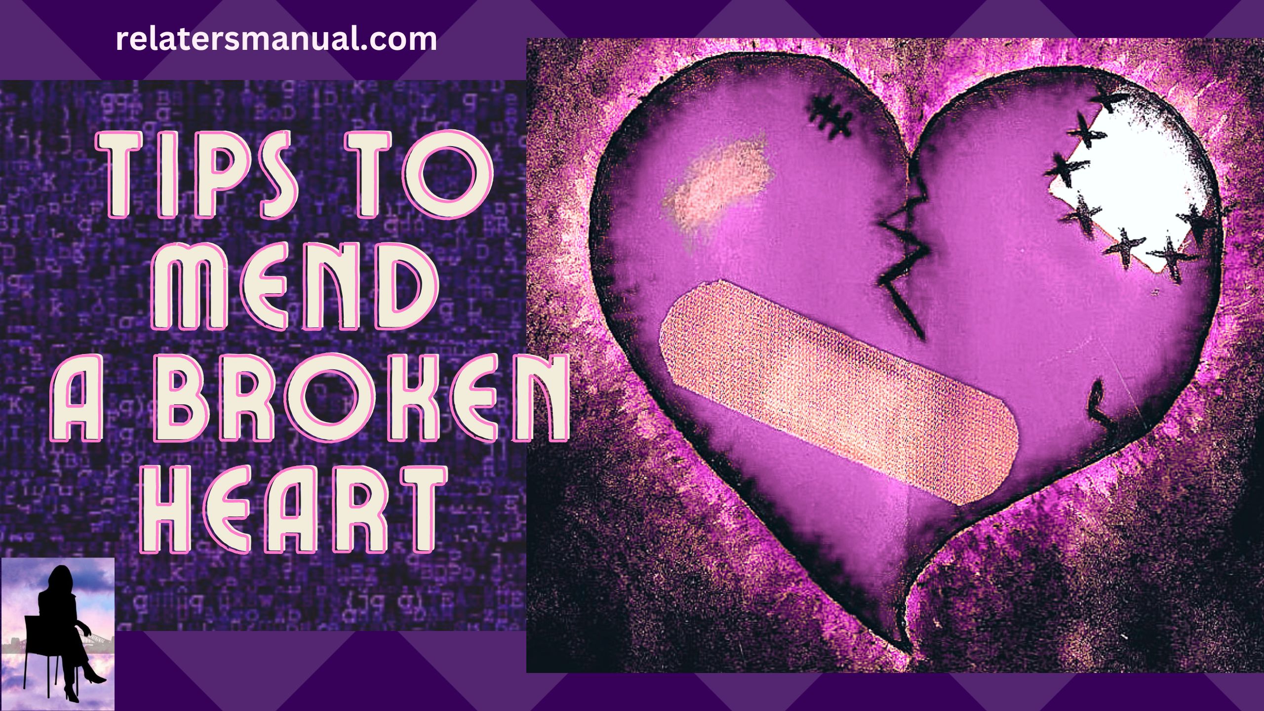 mend a broken heart, how to heal after a break up, life and relationship coaching